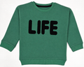 Green fleece sweatshirt for babies and toddlers with black textured LIFE lettering, round neck, long sleeves and ribbed cuffs – front view.